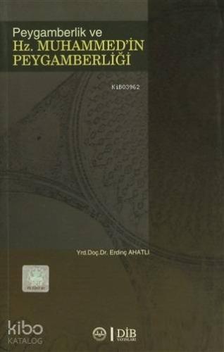 Peygamberlik ve Hz. Muhammed'in Peygamberliği