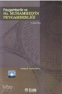 Peygamberlik ve Hz. Muhammed'in Peygamberliği