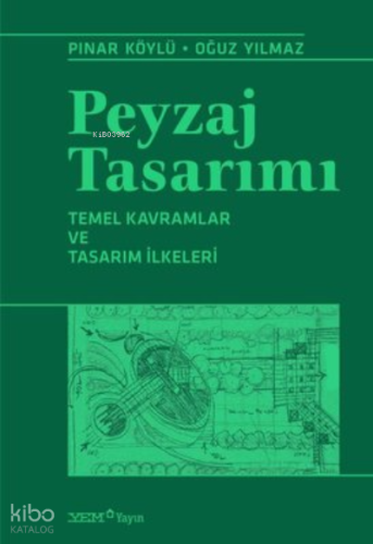 Peyzaj Tasarımı - Temel Kavramlar ve Tasarım İlkeleri