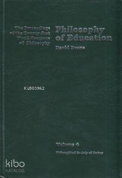 Philosophy of Education; The Proceedings of the Twenty-First World Congress of Philosophy Volume 4