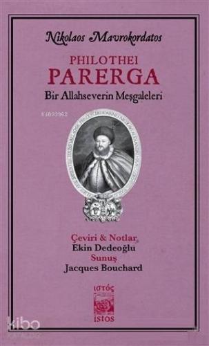 Philothei Parerga; Bir Allahseverin Meşgaleleri