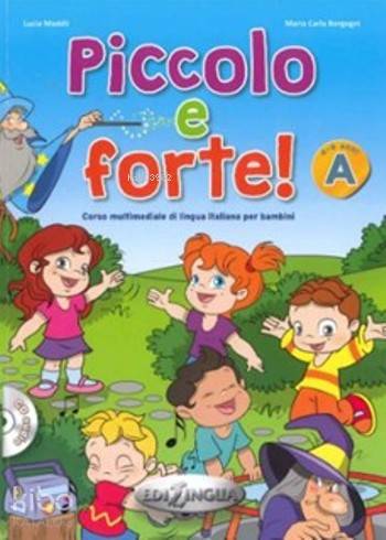 Piccolo e forte! A +CD; (Çocuklar için İtalyanca)