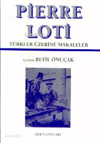 Pierre Loti; Türkler Üzerine Makaleler