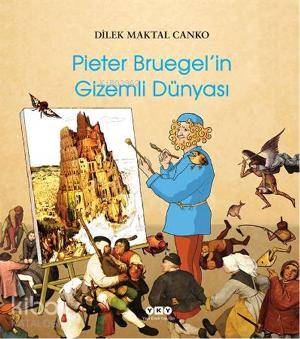 Pieter Bruegel'in Gizemli Dünyası