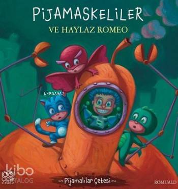 Pijamaskeliler Ve Haylaz Romeo; Pijamalılar Çetesi