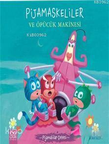 Pijamaskeliler ve Öpücük Makinesi - Pijamalılar Çetesi