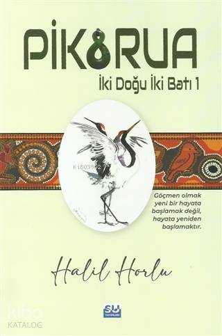 Pikorua; İki Doğu İki Batı -1