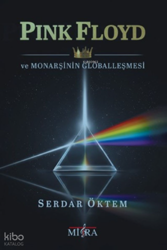 Pink Floyd ve Monarşinin Globalleşmesi | Serdar Öktem | Mitra Yayınlar
