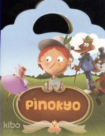 Pinokyo; (Minik Çantalı Masallar)