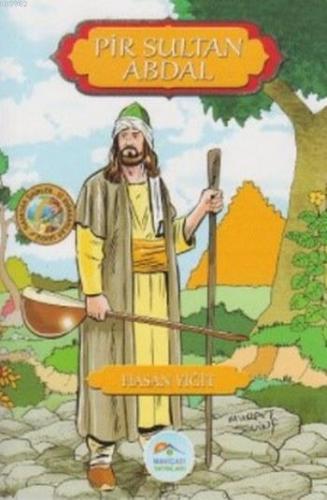 Pir Sultan Abdal; Namdar Şairler Serisi