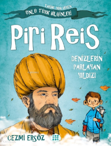 Piri Reis - Denizlerin Parlayan Yıldızı