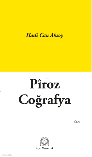 Pîroz Coğrafya | Hadi Can Aksoy | Arya Yayıncılık