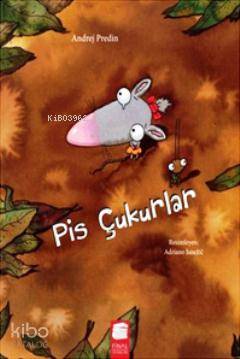 Pis Çukurlar; 7-9 Yaş