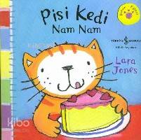 Pisi Kedi Nam Nam | Lara Jones | Türkiye İş Bankası Kültür Yayınları