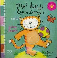 Pisi Kedi'nin Oyun Zamanı | Lara Jones | Türkiye İş Bankası Kültür Yay