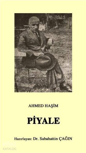 Piyale; Osmanlı Türkçesi aslı ile birlikte, sözlükçeli
