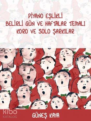 Piyano Eşlikli Belirli Gün ve Haftalar Temalı Koro ve Solo Şarkılar