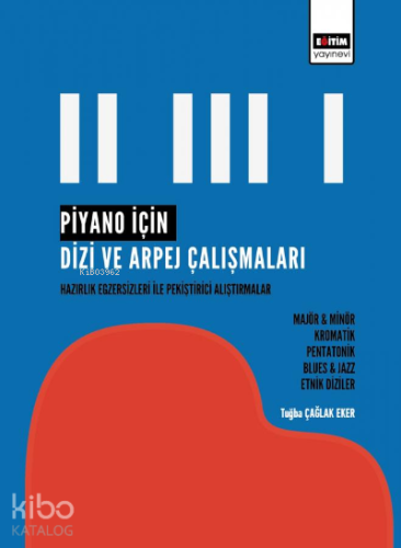 Piyano İçin Dizi ve Arpej Çalışmaları