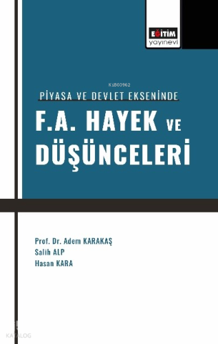 Piyasa ve Devlet Ekseninde F. A. Hayek ve Düşünceleri