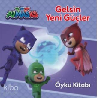 Pjmasks Gelsin Yeni Güçler Öykü Kitabı