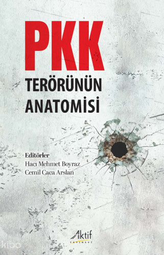 Pkk Terörünün Anatomisi | Kolektif | Aktif Yayınevi