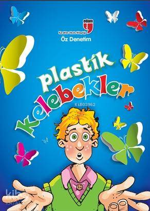 Plastik Kelebekler - Öz Denetim