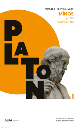 Platon;Minos ya da Yasa Üzerine | | Alfa Basım Yayım Dağıtım