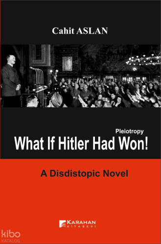 Pleiotropy What lf Hitler Had Won!