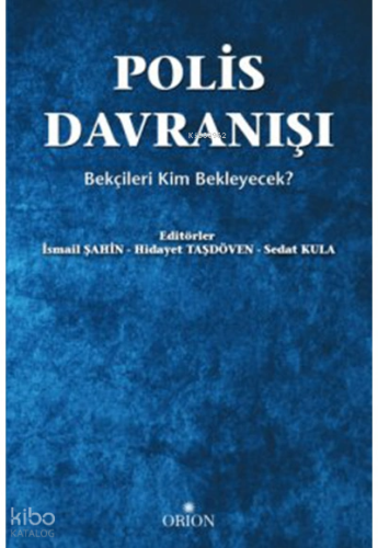 Polis Davranışı | İsmail Şahin | Orion Kitabevi