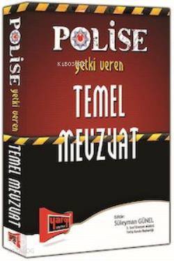 Polise Yetki Veren Temel Mevzuat