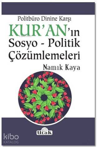 Politbüro Dinine Karşı Kur'an'ın Sosyo - Politik Çözümlemeleri