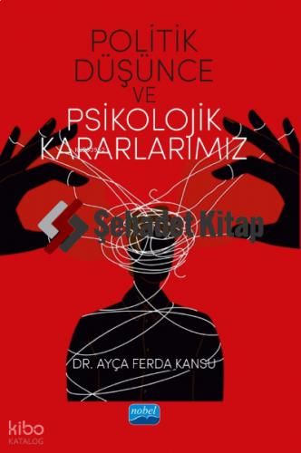 Politik Düşünce ve Psikolojik Kararlarımız