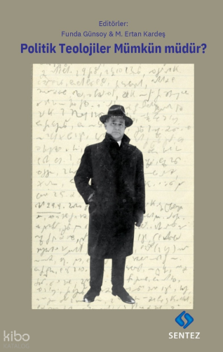 Politik Teoloji Mümkün müdür? | Funda Günsoy | Sentez Yayıncılık