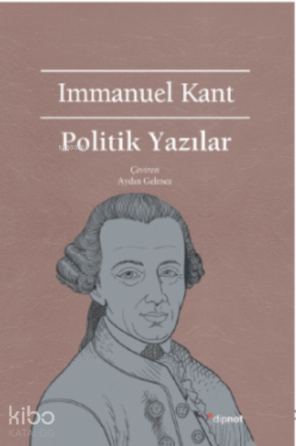 Politik Yazılar | Immanuel Kant | Dipnot Yayınları