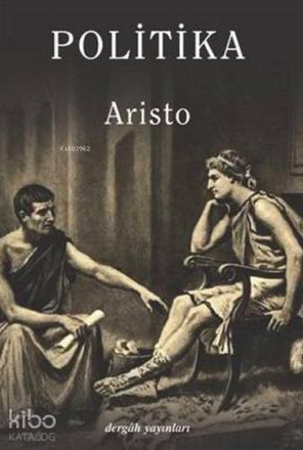 Politika | Aristoteles (Aristo) | Dergah Yayınları