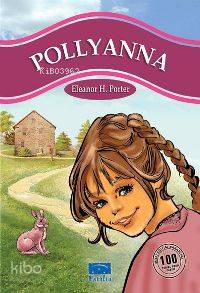 Pollyanna | Eleanor Hodgman Porter | Parıltı Yayıncılık
