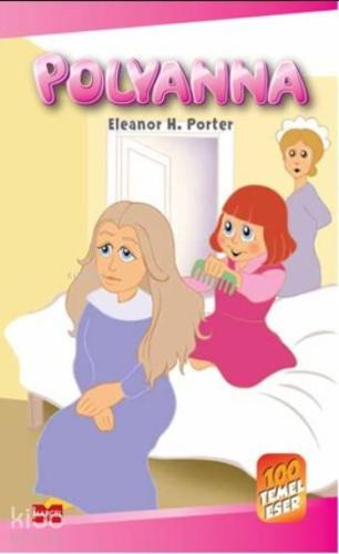 Polyanna; 100 Temel Eser | Eleanor Hodgman Porter | Marcel Yayınevi
