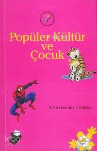 Popüler Kültür ve Çocuk