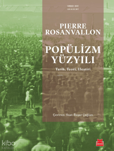 Popülizm Yüzyılı;Tarih - Teori - Eleştiri