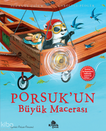 Porsuk'un Büyük Macerası | Suzanne Chiew | Kronik Kitap