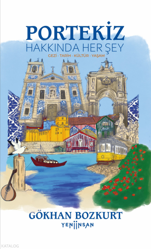 Portekiz Hakkında Her Şey | Gökhan Bozkurt | Yeni İnsan Yayınevi
