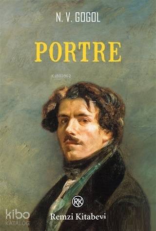 Portre | Nikolay Vasilyeviç Gogol | Remzi Kitabevi