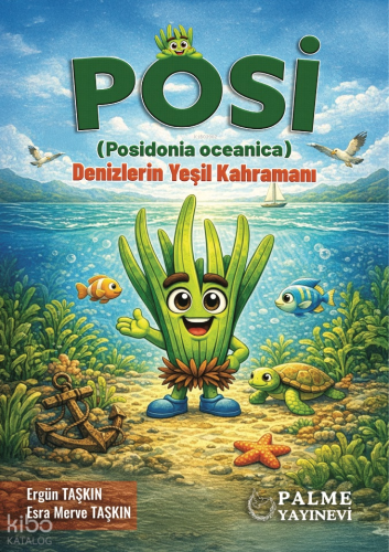 Posi (Posidonia Oceanica) - Denizlerin Yeşil Kahramanı | Ergün Taşkın 