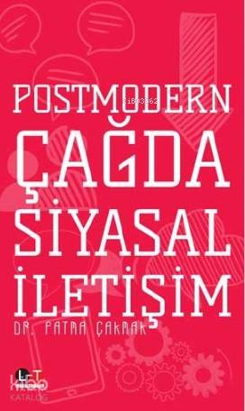 Postmodern Çağda Siyasal İletişim