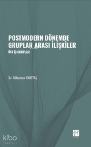 Postmodern Dönemde Gruplar Arası İlişkiler;Üst İç Gruplar