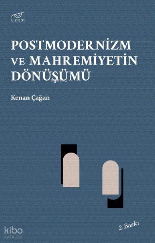 Postmodernizm ve Mahremiyetin Dönüşümü