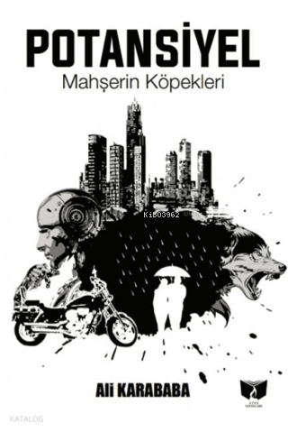 Potansiyel Mahşerin Köpekleri