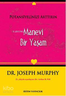 Potasiyelinizi Arttırın; Manevi Bir Yaşam
