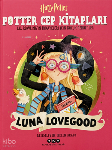 Potter Cep Kitapları – Luna Lovegood J.K. Rowling’in Hikâyeleri İçin K