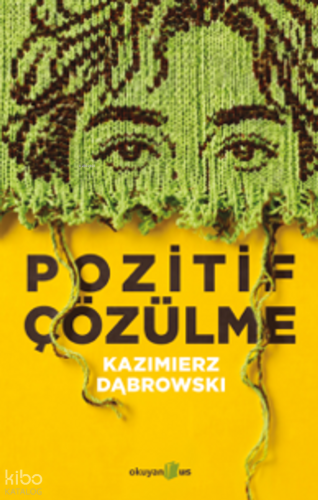 Pozitif Çözülme | Kazimierz Dąbrowski | Okuyan Us Yayınları